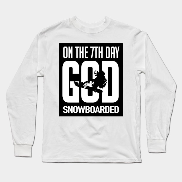 On the 7th day god snowboarded (black) Long Sleeve T-Shirt by nektarinchen